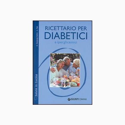 Ricettario per diabetici e iperglicemici