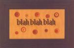 Blah Blah Blah
