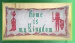 Home is My Kingdom
