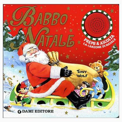 Babbo Natale Canzone.Babbo Natale Premi E Ascolta La Canzone Di Natale Da Giunti Editrice Libri Riviste Libri Riviste Casa Cenina