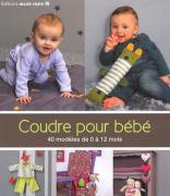 Coudre pour bébé : 40 modèles de 0 à 12 mois