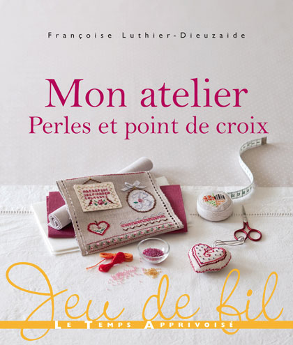 Mon atelier Perles & point de croix