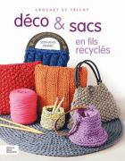 Déco & sacs en fils recyclés : Crochet et tricot