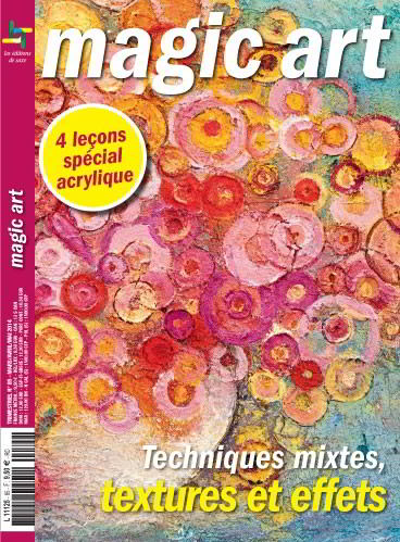 Magic art 85 - Techniques mixtes, textures et effets
