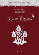 Quaderni di Aemilia Ars - Frutti Classici