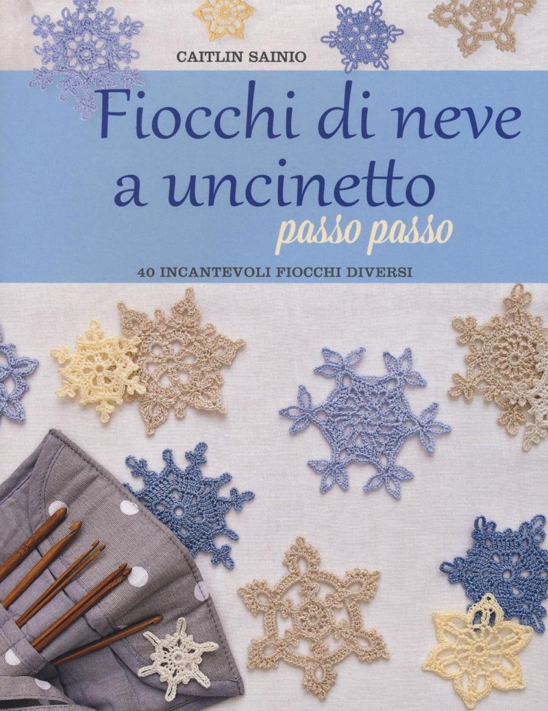 Fiocchi Di Neve A Uncinetto Passo Passo Da Edizioni Il Castello Libri Riviste Libri Riviste Casa Cenina