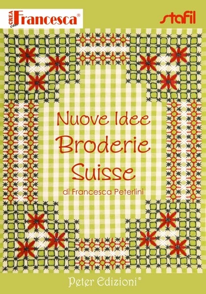 Crea con Francesca: Nuove Idee Broderie Suisse