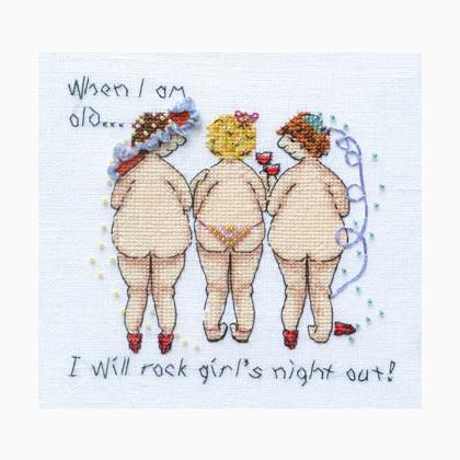 When I Am Old I Will Rock Girls Night Out