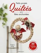 Petits projets quiltés pour fêtes enchantées