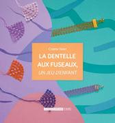 La dentelle aux fuseaux, un jeu d'enfant