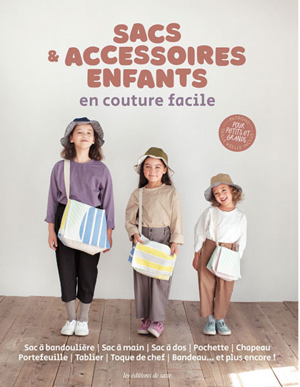 Sacs & accessoires enfants en couture facile