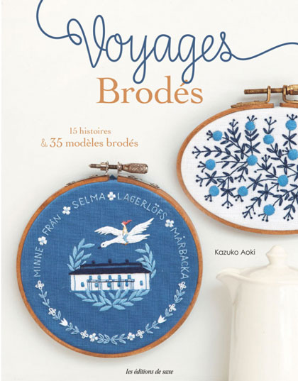 Voyages brodés. 15 histoires & 35 modèles brodés