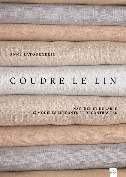 Coudre le lin: Naturel et durable