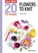 20 to Make: Flowers to Knit