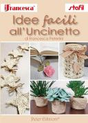Crea con Francesca: Idee facili all'uncinetto