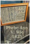 Phebe Ann V. Wie Sampler