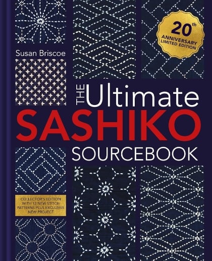 The Ultimate Sashiko Sourcebook - 20th Anniversay Ltd. Edition