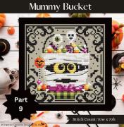 Mummy Bucket - Part 9