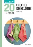 20 to Make: Crochet Dishcloths
